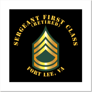 Sergeant First Class - SFC - Retired - Fort Lee, VA Posters and Art